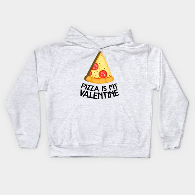 My Valentine Slice Of Pizza Kids Hoodie by Ramateeshop